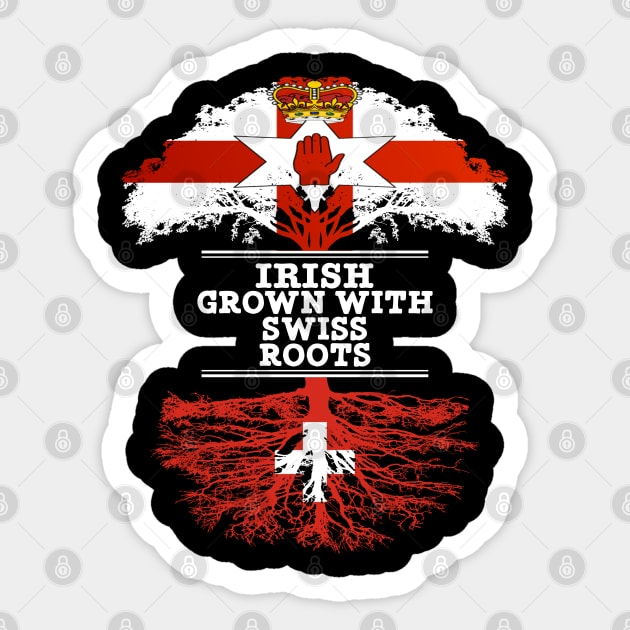 Northern Irish Grown With Swiss Roots - Gift for Swiss With Roots From Switzerland Sticker by Country Flags